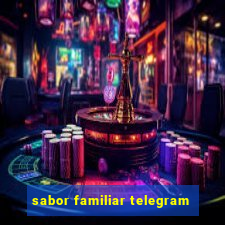 sabor familiar telegram